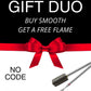 "GIFT DUO: Buy Smooth, Get a Free Flame”